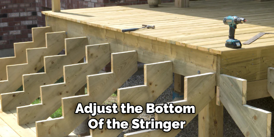 Adjust the Bottom of the Stringer