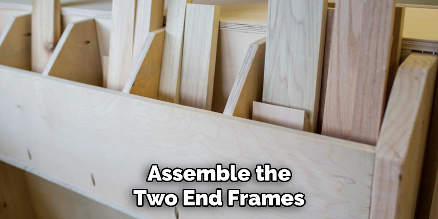 Assemble the Two End Frames