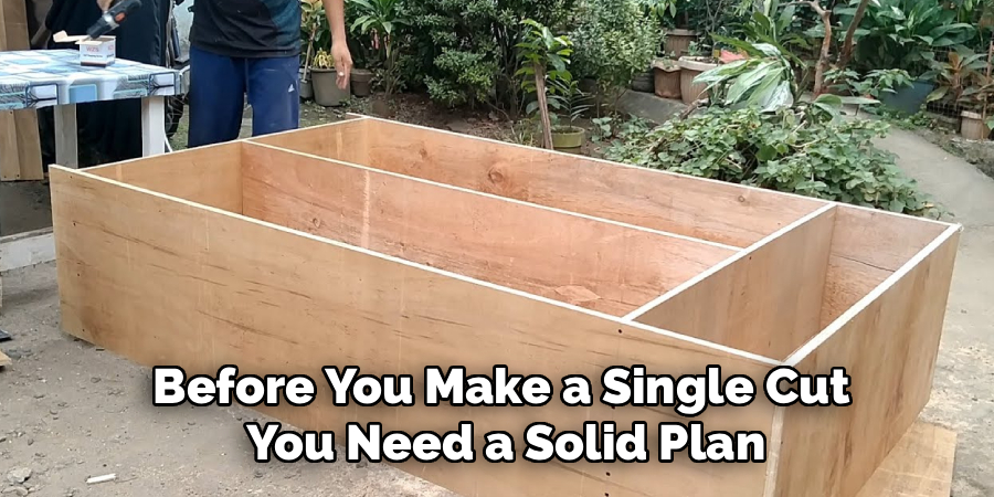 Before You Make a Single Cut
 You Need a Solid Plan