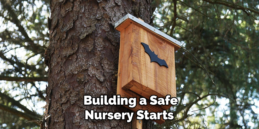 Building a Safe
Nursery Starts