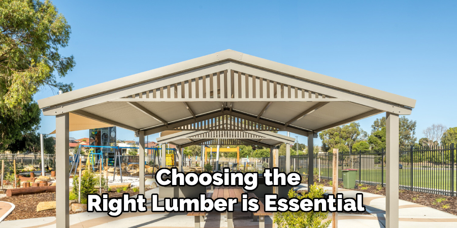Choosing the
Right Lumber is Essential