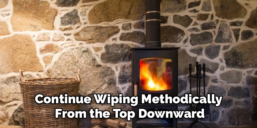 Continue Wiping Methodically
From the Top Downward