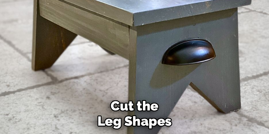 Cut the Leg Shapes