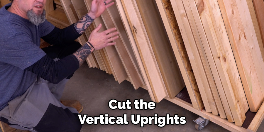 Cut the Vertical Uprights
