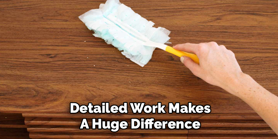 Detailed Work Makes
A Huge Difference