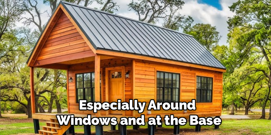 Especially Around
Windows and at the Base