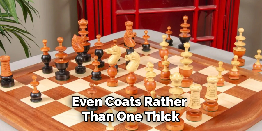 Even Coats Rather 
Than One Thick