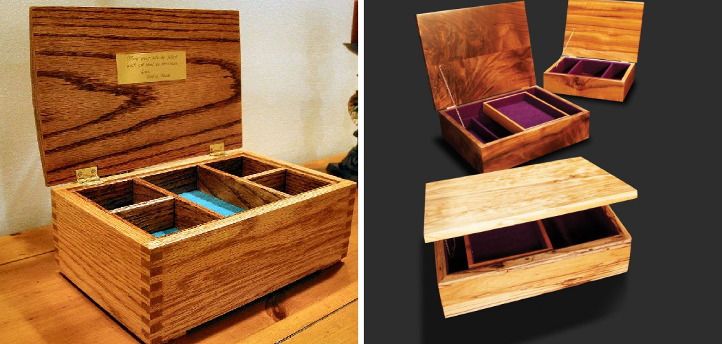 How to Make a Small Jewelry Box Out of Wood