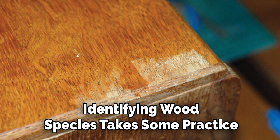 Identifying Wood
Species Takes Some Practice
