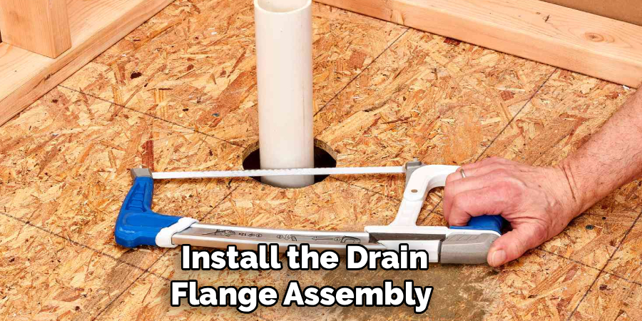 Install the Drain Flange Assembly