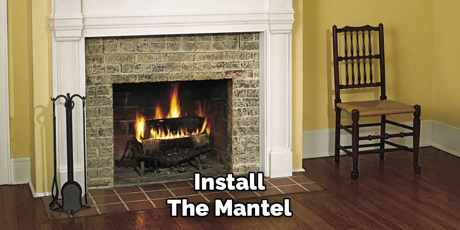 Install the Mantel