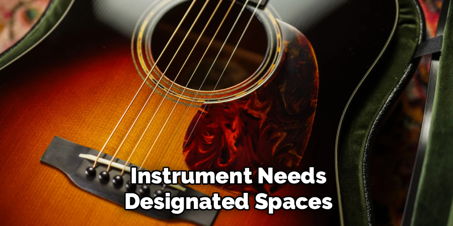 Instrument Needs
Designated Spaces