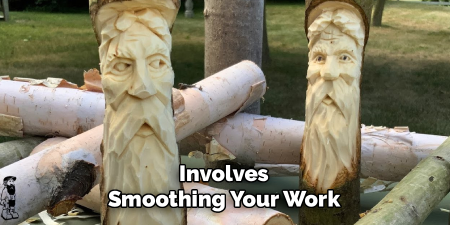 Involves
Smoothing Your Work