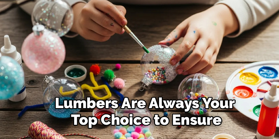 Lumbers Are Always Your 
Top Choice to Ensure