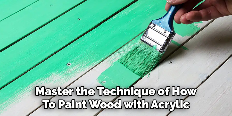  Master the Technique of How to Paint Wood with Acrylic