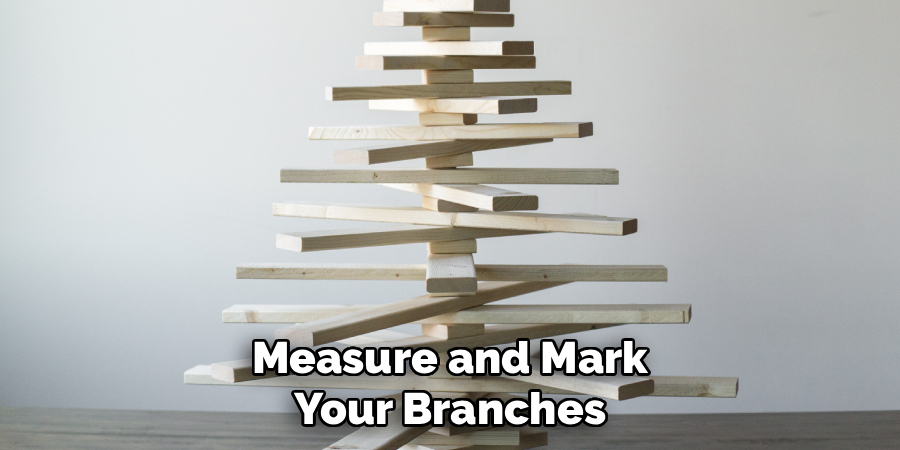 Measure and Mark Your Branches