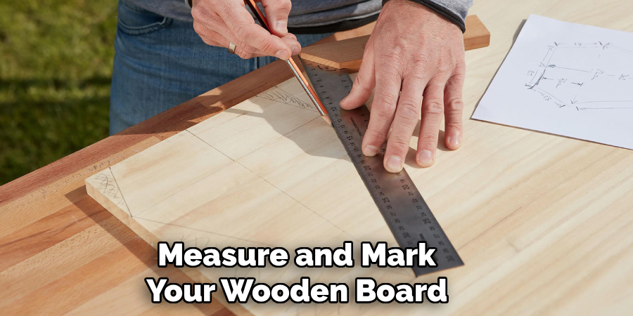 Measure and Mark Your Wooden Board