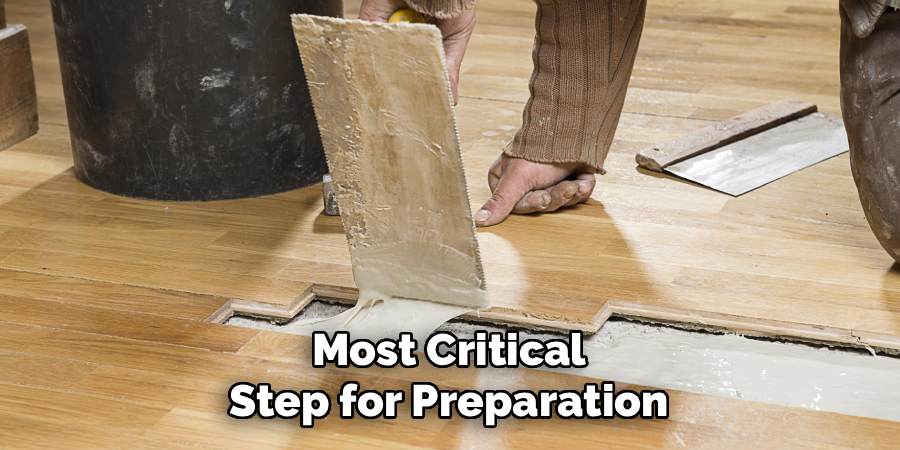 Most Critical
Step for Preparation