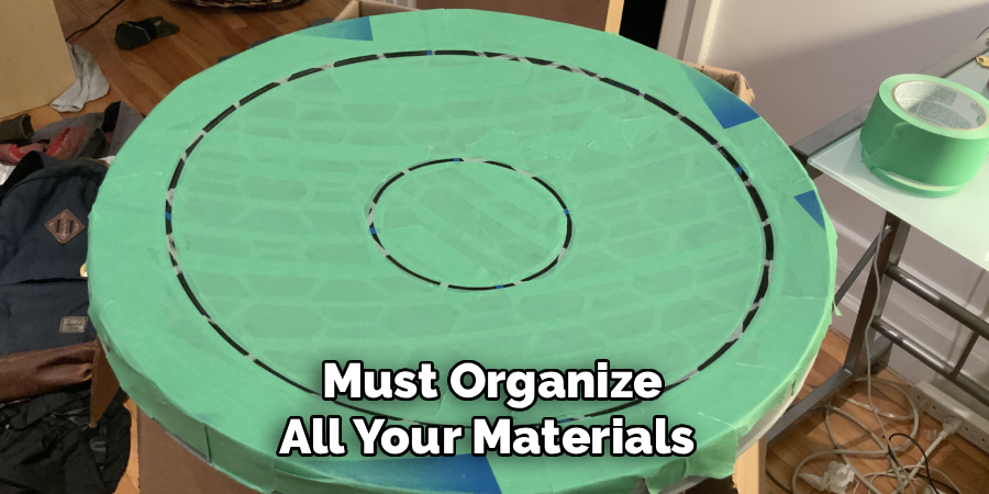 Must Organize
All Your Materials