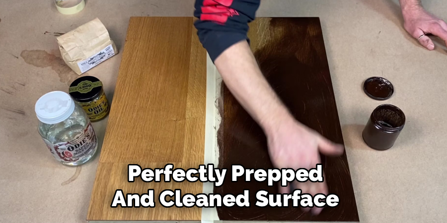 Perfectly Prepped
And Cleaned Surface