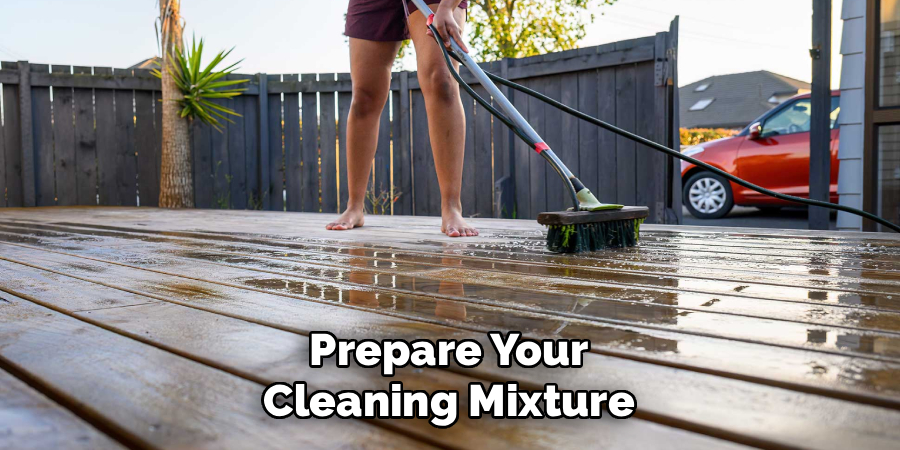 Prepare Your
Cleaning Mixture