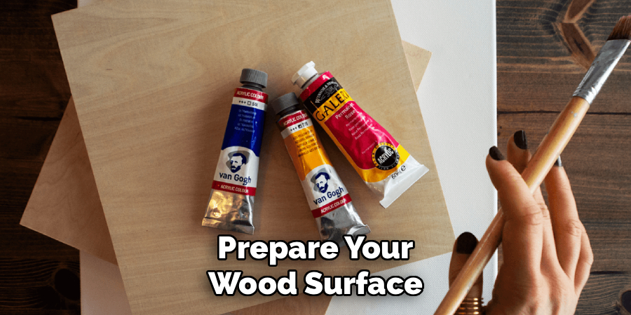 Prepare Your Wood Surface