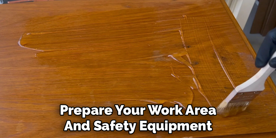 Prepare Your Work Area and Safety Equipment