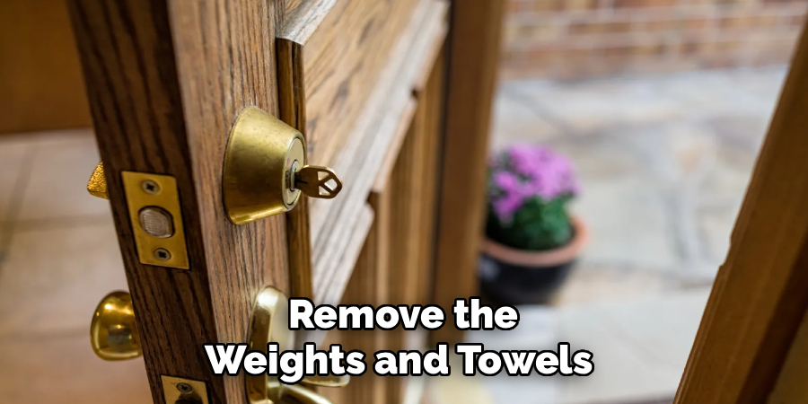 Remove the
Weights and Towels