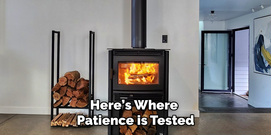 Here’s Where 
Patience is Tested