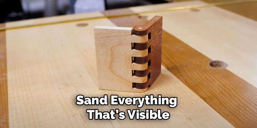 Sand Everything 
That’s Visible
