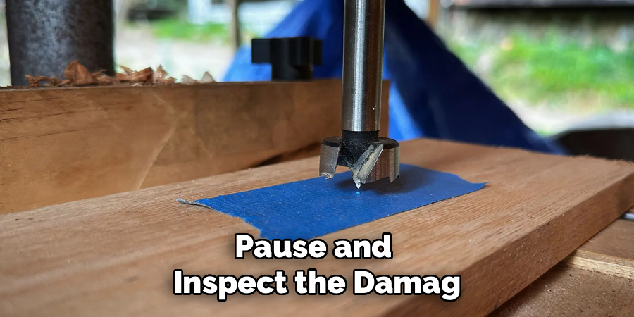 Pause and
Inspect the Damag