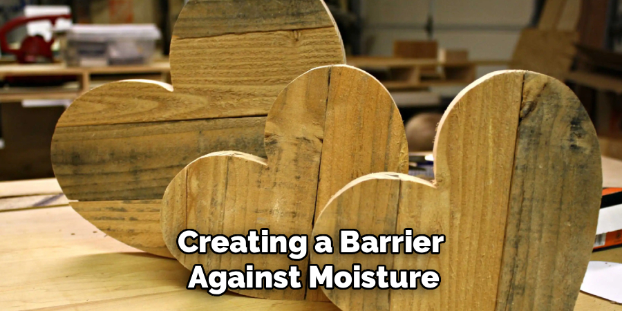 Creating a Barrier
Against Moisture