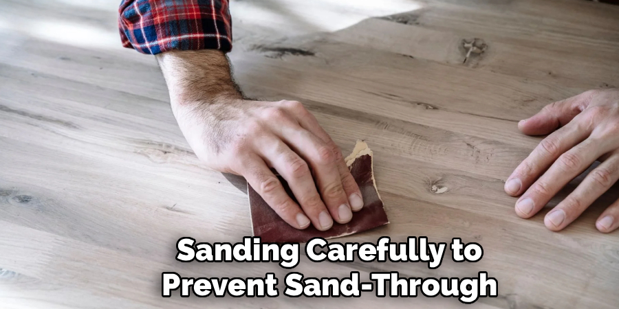 Sanding Carefully to Prevent Sand-Through