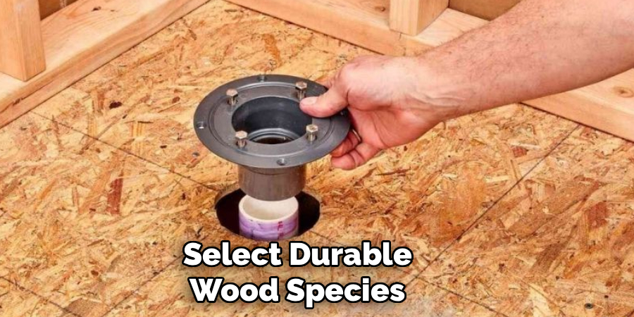 Select Durable Wood Species