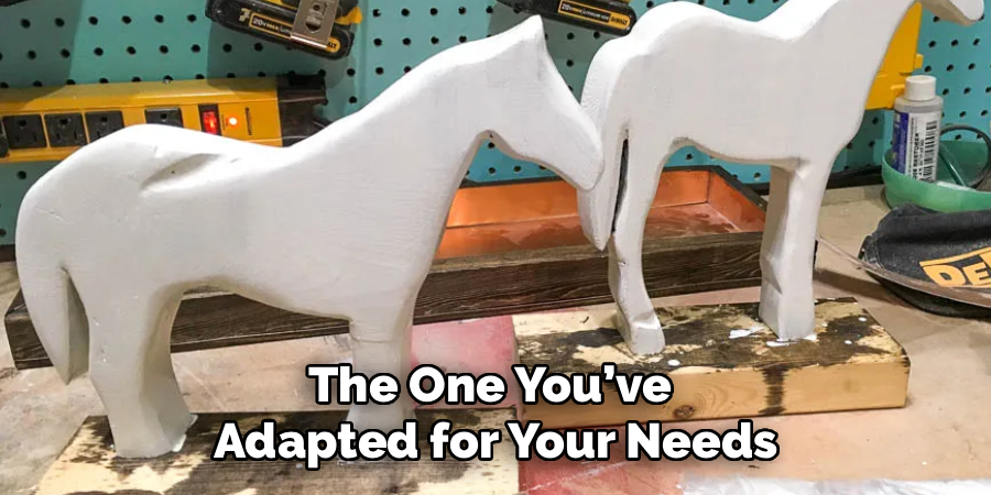 The One You’ve 
Adapted for Your Needs