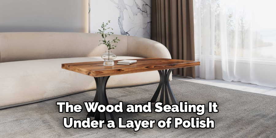 The Wood and Sealing It
Under a Layer of Polish