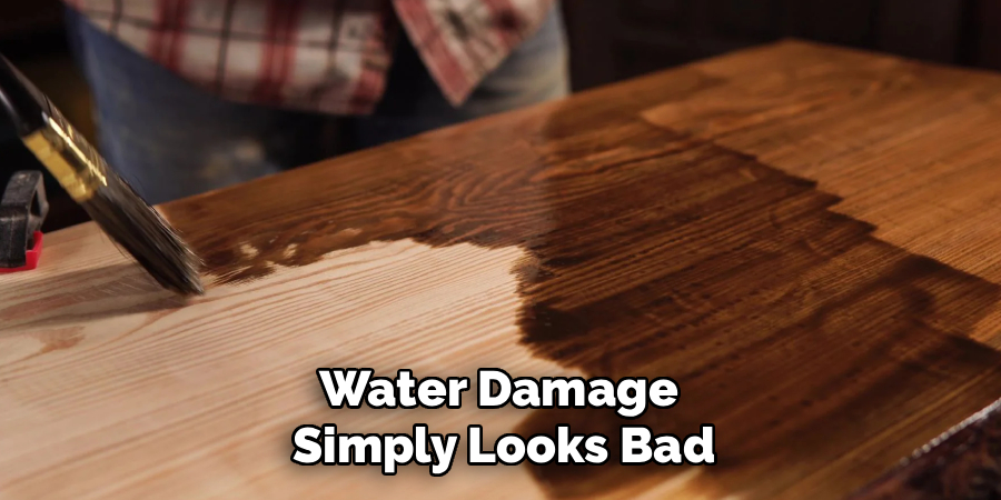 Water Damage 
Simply Looks Bad