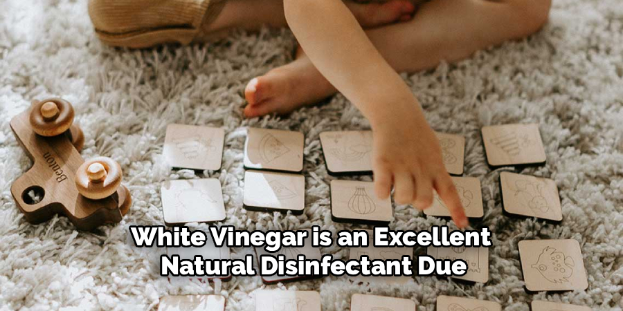 White Vinegar is an Excellent
Natural Disinfectant Due