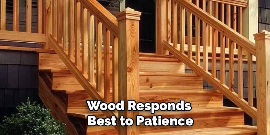 Wood Responds
Best to Patience