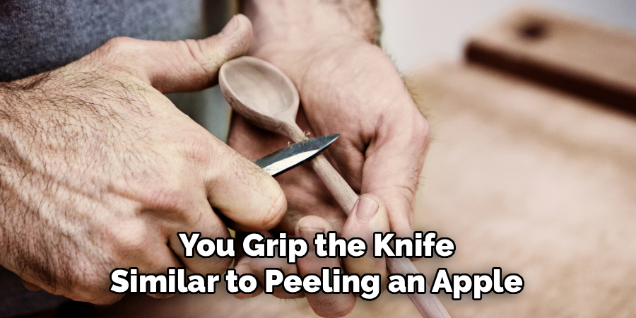 You Grip the Knife
Similar to Peeling an Apple