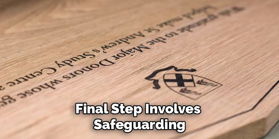 Final Step Involves
Safeguarding