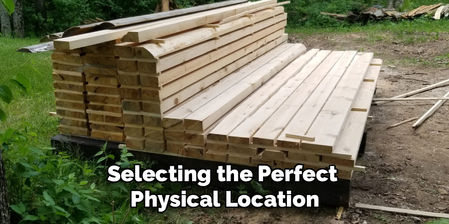 Selecting the Perfect
Physical Location