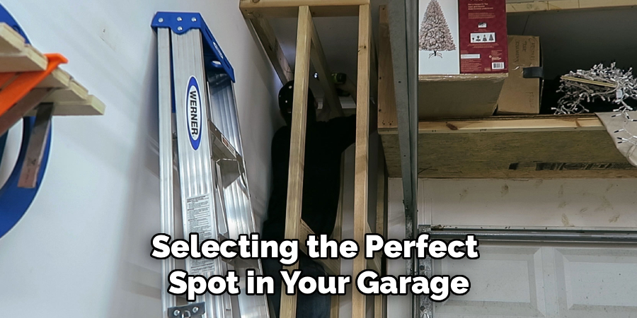 Selecting the Perfect
Spot in Your Garage