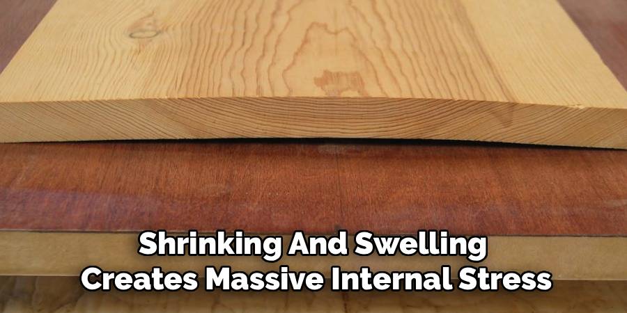 Shrinking And Swelling 
Creates Massive Internal Stress