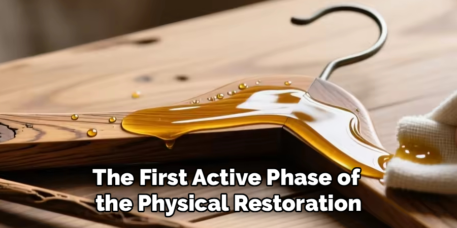 The First Active Phase of
the Physical Restoration